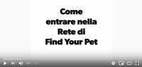 Come iscriverti a Find Your Pet - VIDEO TUTORIAL